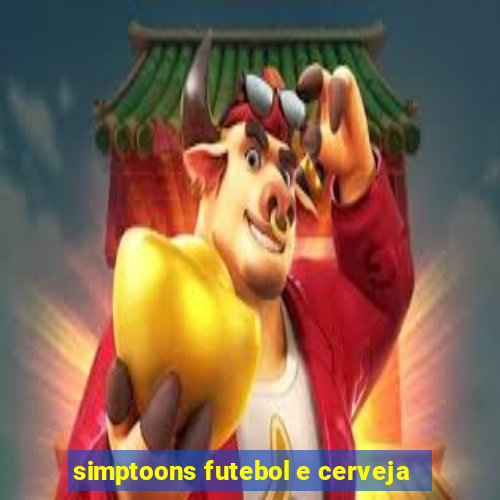 simptoons futebol e cerveja